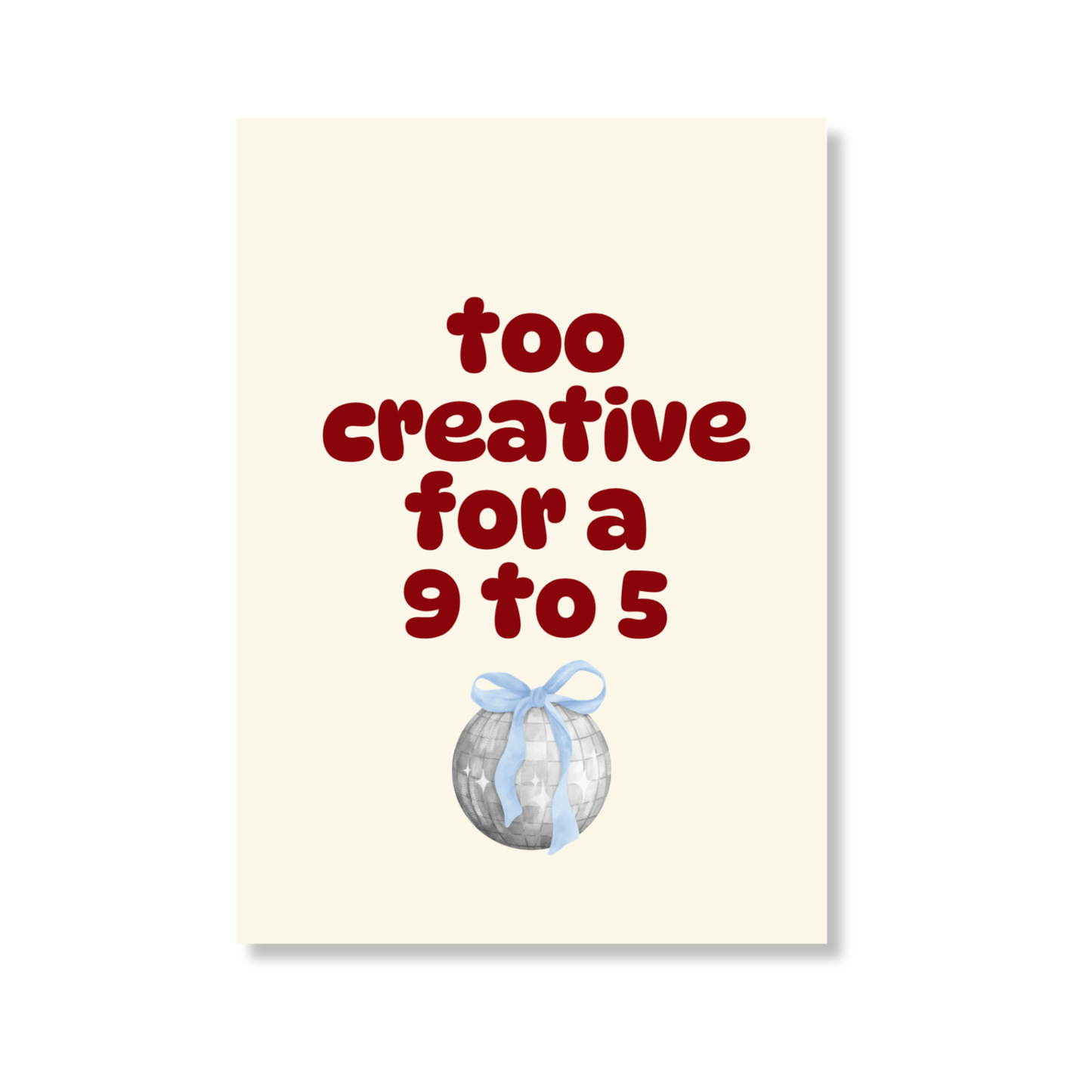 Ansichtkaart Too creative for a 9 to 5