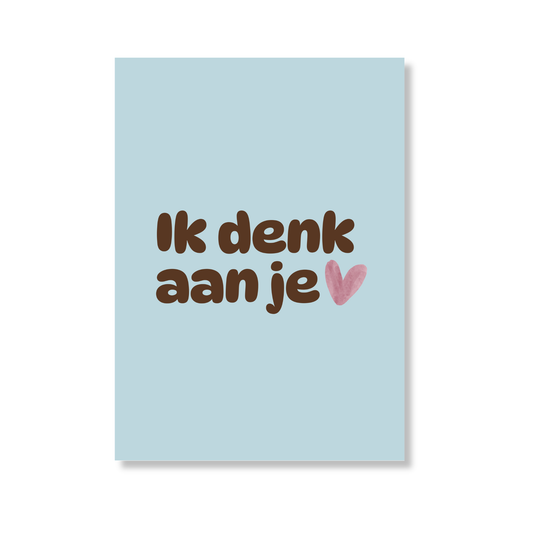 Wenskaart Ik denk aan je