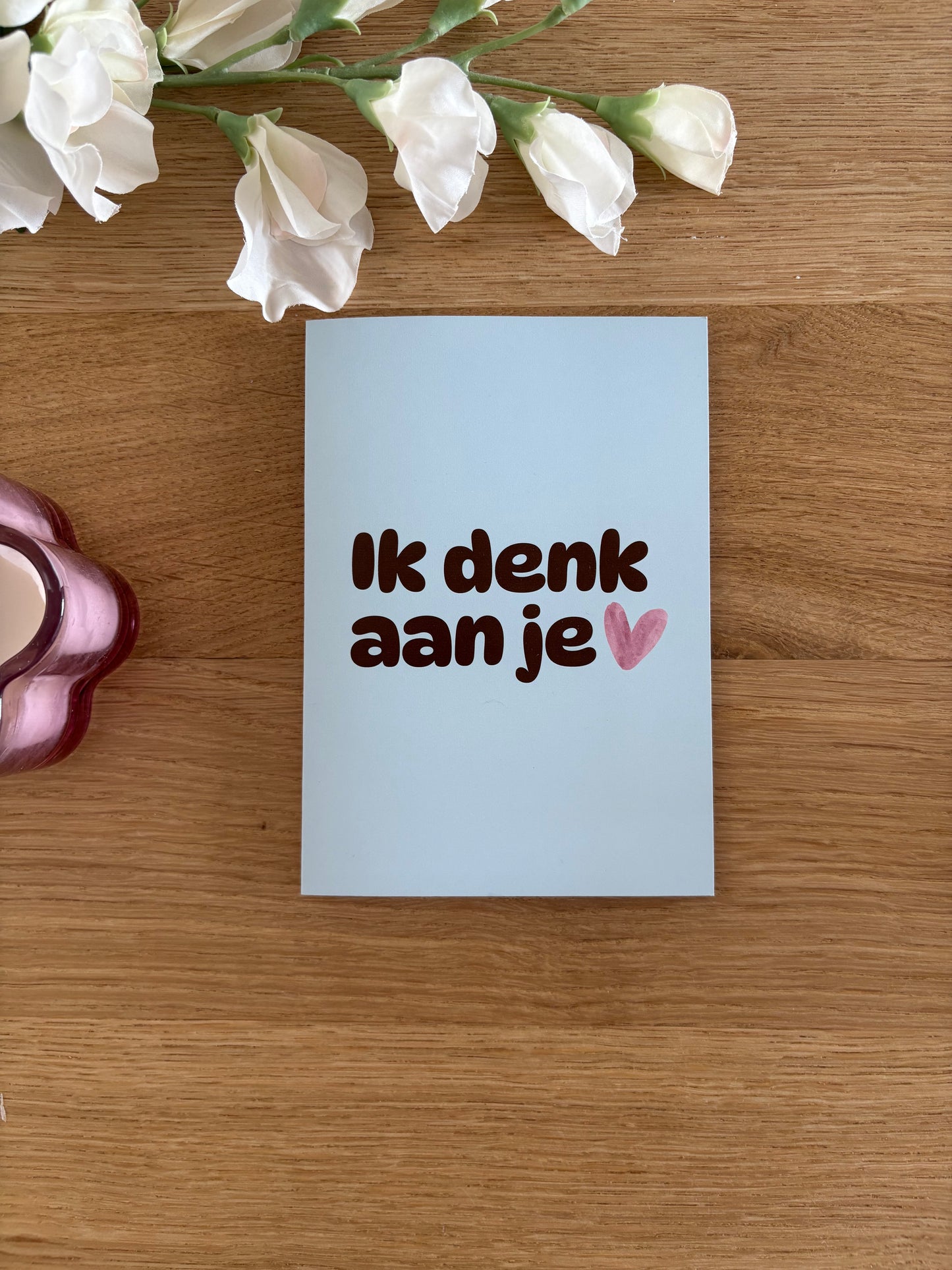 Wenskaart Ik denk aan je